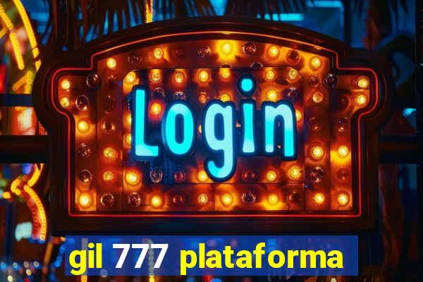 gil 777 plataforma